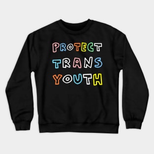 Protect Trans Youth Protect Trans KidsTransgender LGBT Crewneck Sweatshirt